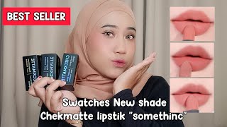 SWATCHES NEW SHADE CHEKMATTE LIPSTIK quotSOMETHINCquot [upl. by Chesney]