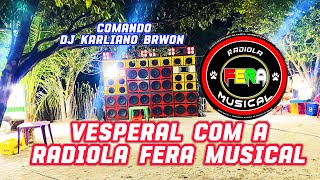 VESPERAL COM A RADIOLA FERA MUSICAL EM MASSALINA HUMBERTO DE CAMPOSPARTE 1 [upl. by Gherardi541]