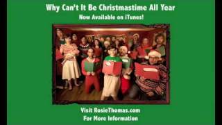 Rosie Thomas  Why Cant It Be Christmastime All Year [upl. by Ahtnamas]