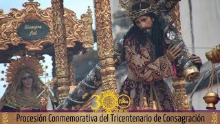 2017 Resumen Tricentenario de Consagración Jesus de la Merced Guatemala [upl. by Bartram989]