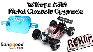 Wltoys A959 Metal Chassis Upgrade [upl. by Giacamo]