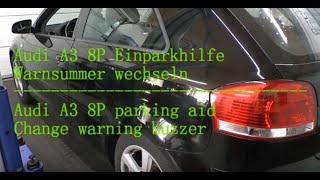 Audi A3 8P Einparkhilfe Summer wechseln Audi a3 8P Park aid Summer change BuzzerSummerreplace [upl. by Haseefan767]