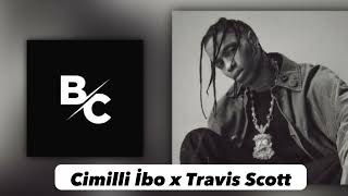 DJ Berkovic  Cimilli İbo x Travis Scott Horon Remix [upl. by Merna331]