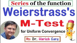 Weierstrass M test for Uniform Convergence  Series of Function [upl. by Rovelli]