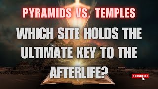 Temple vs Pyramid Which Site Holds the Ultimate Key to the Afterlife [upl. by Dietsche]