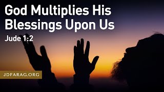 God Multiplies Blessings Upon Us Jude 12 – January 21st 2024 [upl. by Anytsirk]