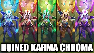 All Ruined Karma Chroma Skins Spotlight League of Legends [upl. by Selene]