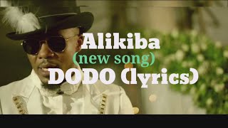 Alikiba  DODO lyrics [upl. by Aztiray]