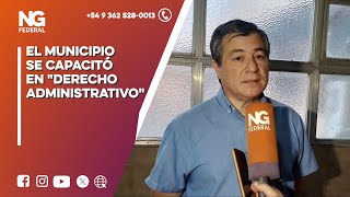 NGFEDERAL  EL MUNICIPIO SE CAPACITÓ EN quotDERECHO ADMINISTRATIVOquot  RESISTENCIA [upl. by Dreher319]