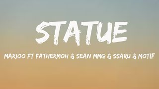 Marioo feat Fathermoh Sean Mmg Ssaru amp Motif  Statue Official Lyrics Video [upl. by Aiuqenehs297]