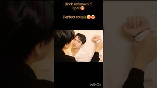 Perfect couple 😘😍 ep10 uncle unknown blTaiwan blbleditblshortsfypblanimeblbrokenlvfypbts [upl. by Sells]