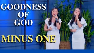 GOODNESS OF GOD MINUS ONE lyrics Instrumental  Cyrose amp Larah [upl. by Helenka]