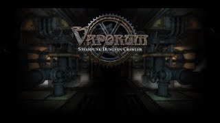 Lets Play Vaporum  12 Part 2 Arx Vaporum and The Office [upl. by Nylesoj672]