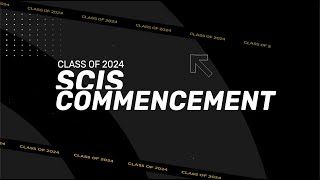 SCIS Commencement 2024  Undergraduate [upl. by Winer]