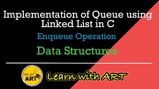 Queue using Linked List in C  Enqueue Operation of Queue  Implement Queue in C [upl. by Wald]