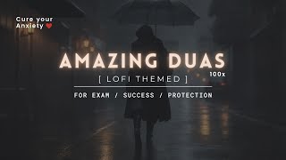 Dua for Exam Success  Protection  Problems Lofi  Lofi Quran duaforproblems qurandua [upl. by Hesler]