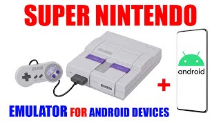 Super Nintendo on Android Devices  SNES Game Console Emulator on Your Phone amp Tablet Tutorial [upl. by Dnob]