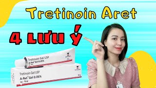 Tretinoin Aret  4 Lưu ý khi sử dụng đạt hiệu quả cao   Nguyễn Mai Hương [upl. by Kciv]