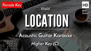 Location Karaoke Acoustic  Khalid HQ Audio [upl. by Ahsratan]