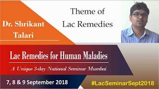 Theme of Lac Remedies  Dr Shrikant Talari [upl. by Salohci]