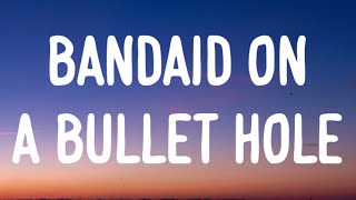 Morgan Wallen  Bandaid On A Bullet Hole Lyrics [upl. by Pincas]