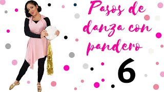 PASOS DE DANZA con Pandero 6 DanzaCristiana [upl. by Tala632]