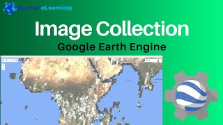 Working with Earth Engine Image Collection  Goolge Earth Engine Tutorial [upl. by Gabbi]