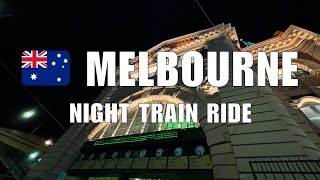 Melbourne Night Train Ride to Flinders Street from Box Hill Melbourne Train Tour [upl. by Adaline461]