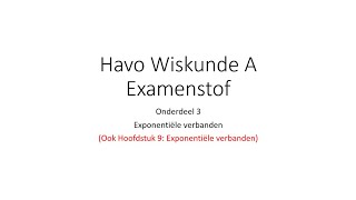 Examenstof Havo 5 Wiskunde A Onderdeel 3 Exponentiële verbanden G en R [upl. by Wilber]