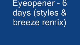 Eyeopener  6 days styles amp breeze remix [upl. by Olaf266]