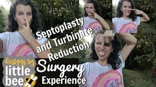 My Septoplasty and Turbinate Reduction Surgery Experience [upl. by Rech654]