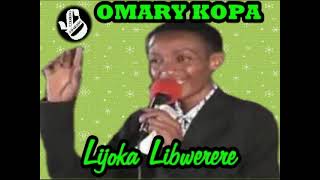 Lijoka Libwerere  Omary Kopa [upl. by Niggem]