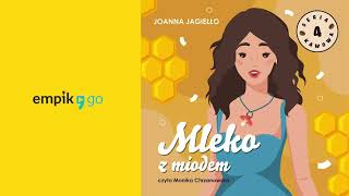 Mleko z miodem Joanna Jagiełło Audiobook PL [upl. by Alius]