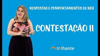 Respostas e Comportamentos do Réu  Contestação II [upl. by Hecker]