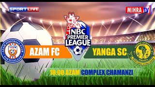 🔴LIVE AZAM FC VS YANGA SC  LIGI KUU TANZANIA BARA  NBC PREMIER LEAGUE [upl. by Skinner]