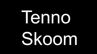 Tenno Skoom LOUD SOUND WARNING [upl. by Yrellam]