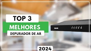 Top 3 Melhores Depurador de Ar Custo Benefício Para 2024  Coifa Boa e Barata [upl. by Enail400]