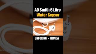 AO Smith Water Geyser shorts Unboxing 🔥 Review [upl. by Ashelman910]