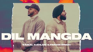 DIL MANGDA Official Video Param Singh  Kamal Kahlon  Starboy X  PHILM  Punjabi songs 2022 [upl. by Saticilef]