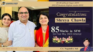 Shreya Chawla  Highest Marks Scorer in CA Final SFM paper in May 2023 Attempt  CA Nagendra Sah [upl. by Farkas]