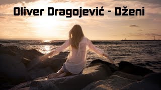 Oliver Dragojević  Dženi HD [upl. by Megdal]