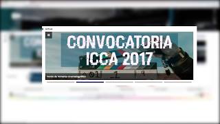 Tutorial Inscripción  Convocatoria ICCA 2017 [upl. by Egdamlat]