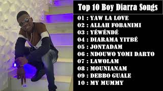 BOY DIARRA TOP 10 SONG 2023 [upl. by Ennovyhs728]