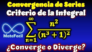 SERIES Criterio de la integral Ejemplo Resuelto [upl. by Nwotna]