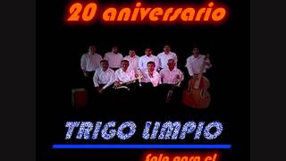 TRIGO LIMPIO RAMOS670304 GRACIAS MI DIOS AMADO [upl. by Ostraw]