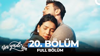 Her Yerde Sen 20 Bölüm [upl. by Emelen]