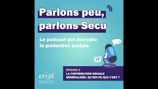 Episode 9  La Contribution sociale généralisée qu’estce que c’est [upl. by Daloris360]