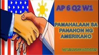 URI NG PAMAHALAAN SA PANAHON NG AMERIKANO  Araling Panlipunan 6 Quarter 2 Week 1 K12 MELC Based [upl. by Yrreb]