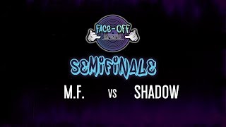 FaceOff 2019 MF vs SHADOW  Semifinale [upl. by Irac]