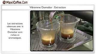 Extraction  Vibiemme Domobar  Les Tutos MaxiCoffee [upl. by Engelbert]